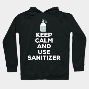 Keep Calm And Use Sanitizer Hoodie